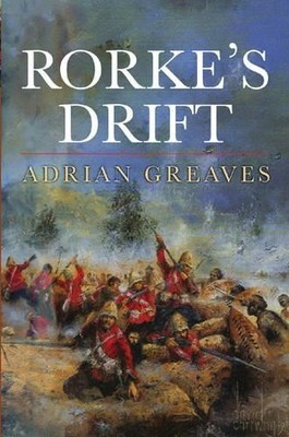 Rorke's Drift by Greaves, Adrian 0304359602 FREE Shipping