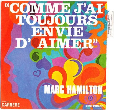 Marc Hamilton - Comme J'Ai Toujours Envie D'Aim 7'' Single Pap Schallplatte 52540