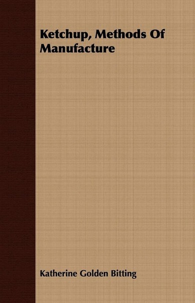 Ketchup, Methods Of Manufacture Katherine Go*Den Bitting Taschenbuch Englisch-image