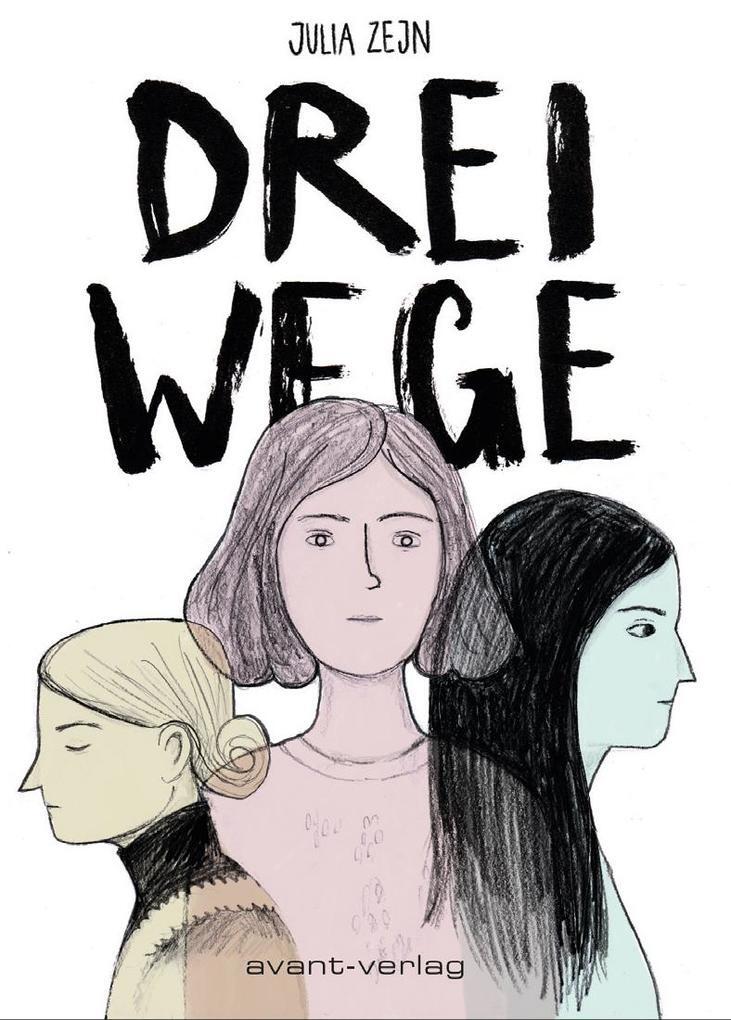 Thumbnail - Drei Wege | Julia Zejn | 2018 | Deutsch