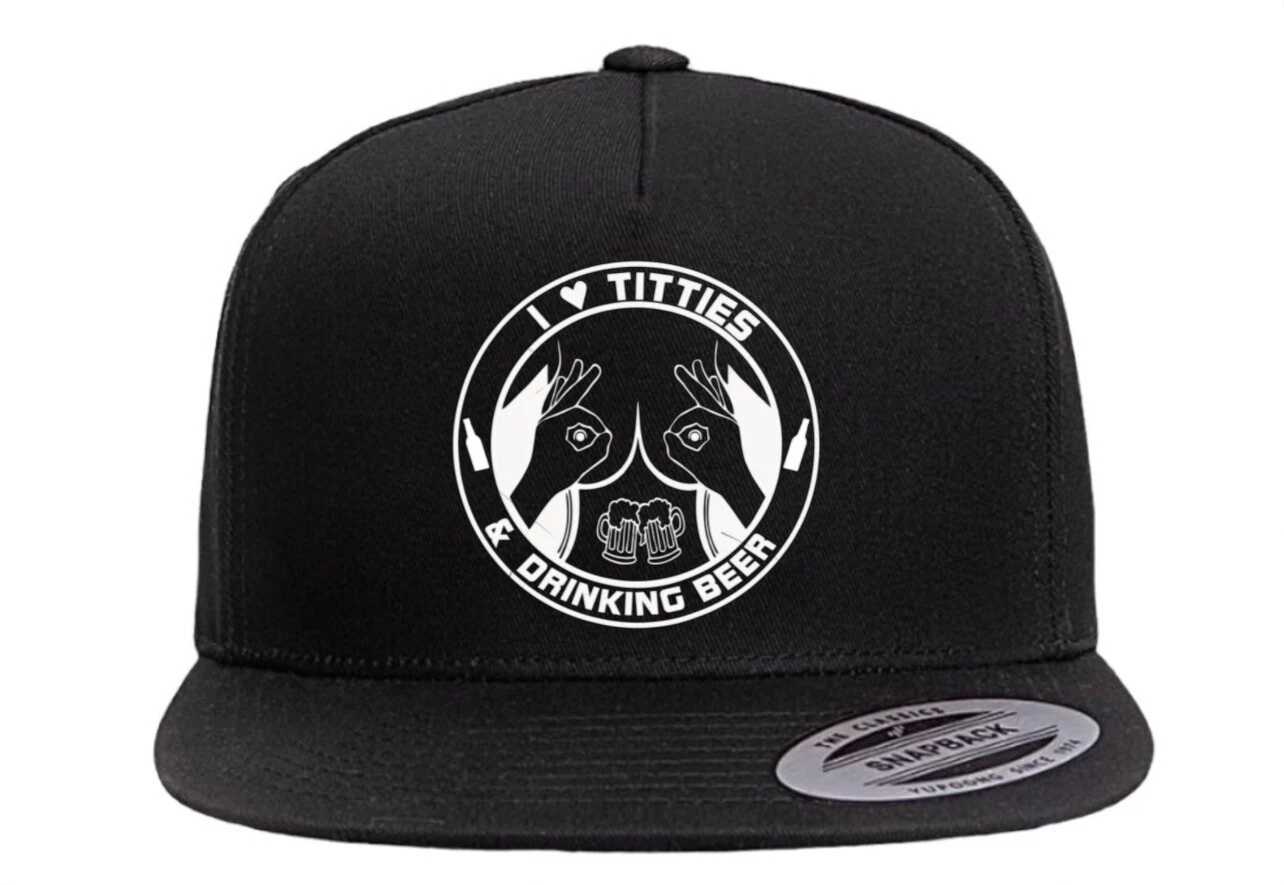 I Love Titties And Drinking Beer (Snapback) Hat, Custom Hat for Men and Women