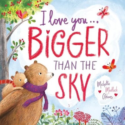 I Love You . . . Bigger Than the Sky, Adams, Michelle M