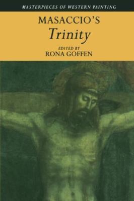 Masaccio's Trinity, Paperback by Goffen, Rona (EDT), Brand New, Free shipping...