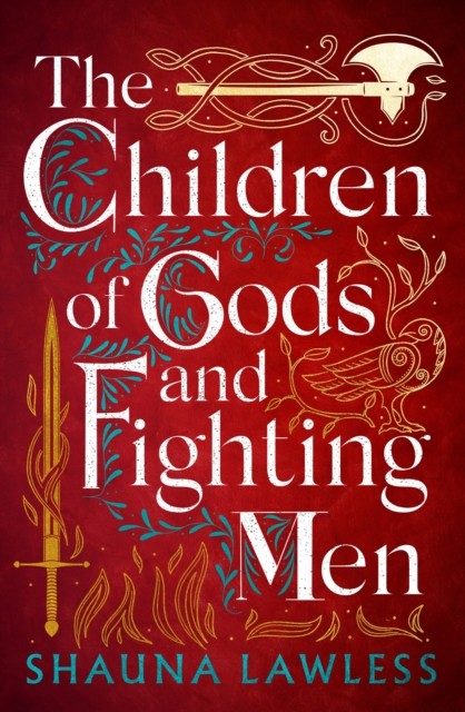 The Children of Gods and Fighting Men by Shauna Lawless (Paperback Book)