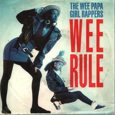 Wee Papa Girl Rappers Wee Rule / Rebel Rap Vinyl Single 7inch NEAR MINT
