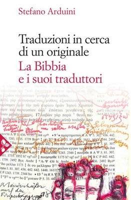 Übersetzungen auf der Suche nach einem Original. Die Bibel und ihre Übersetzer - Ardui...