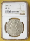 1871 Liberty Seated Dollar $1 NGC AU55 Take a Look