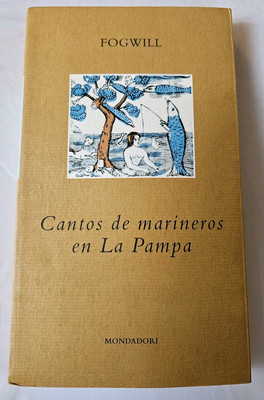 Cantos de marineros en La Pampa (Literatura Mondadori)