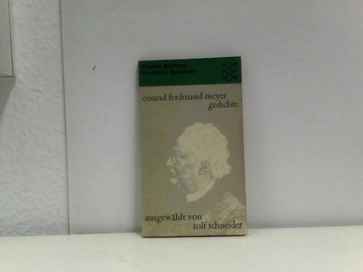 Gedichte, ausgewählt von rolf schneider Meyer Conrad Ferdinand: