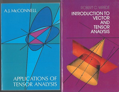 APPLICATIONS OF TENSOR ANALYSIS A.J. McConnell VECTOR AND TENSOR Robert C. Wrede