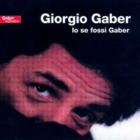 Audio Cd - Giorgio Gaber - Io Se Fossi Gaber - Carosello -D- Neu
