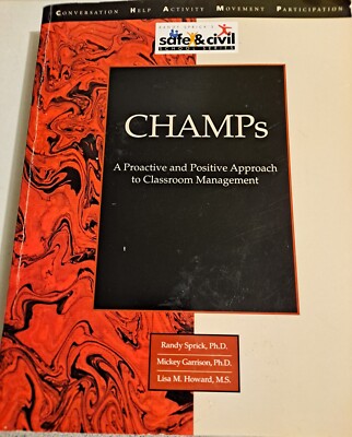 Champs : A Proactive and Positive Approach to Classroom Managemen