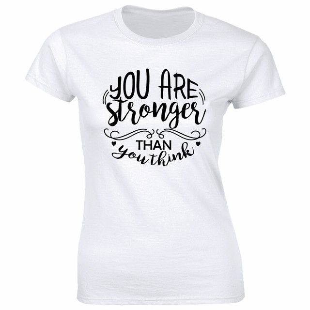 You're Stronger Than You Think TShirt for Women eBay