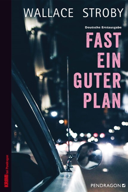 Fast Ein Guter Plan Wallace Stroby