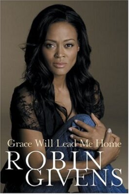 GRACE WILL LEAD ME HOME By Robin Givens - Hardcover *Excellent Condition*