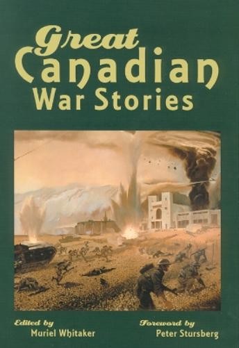 Muriel Whitaker Great Canadian War Stories (Paperback)
