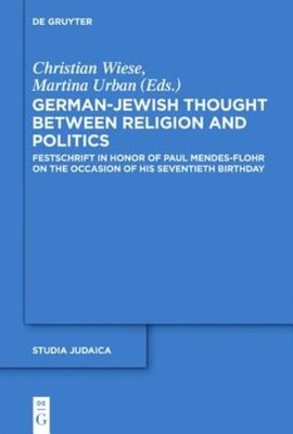 German-Jewish Thought Between Religion And Politics: Festsch...