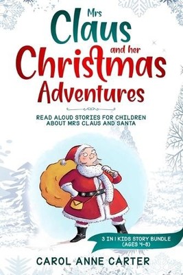 Anne Carol Carter Mrs Claus and her Christmas Adventures (Paperback) (UK IMPORT)