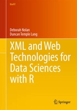 XML and Web Technologies for Data Sciences with R Use R - Paperback - GOOD