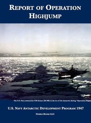 Report of Operation HighJump: U.S. Navy Antarctic Development Program 1947: Used