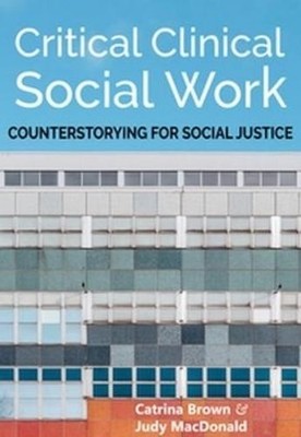 Catrina Brown Critical Clinical Social Work (Paperback) (UK IMPORT)