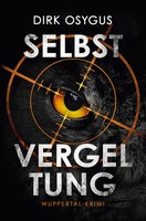 Selbstvergeltung Wuppertal-Krimi Dirk Osygus Taschenbuch 320 S. Deutsch 2023