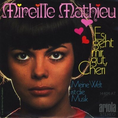 Mireille Mathieu Es geht mir gut, Cheri  [7'' Single]