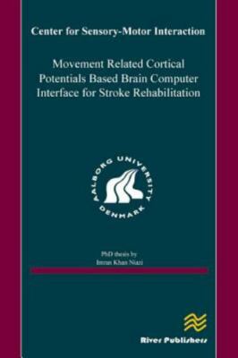 Movement Related Cortical Potentials Based Brain Computer Interface for Strok...