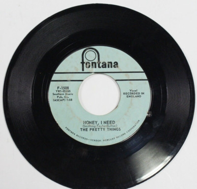 Fontana F-1508 The Pretty Things Honey, I Need / I Can Never Say 45 RPM Record