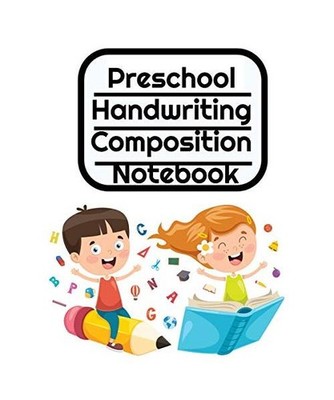 Preschool Handwriting Composition Notebook: Primary School Practice ABC Writing 