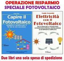 CAPIRE IL FOTOVOLTAICO LIBRO RENDIMENTO RISPARMIO DISPOSITIVI CIRCUITI ELETTRICI