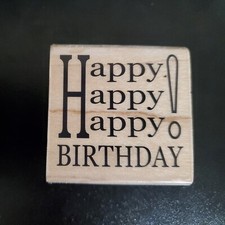 Hampton Art 2011 Stamp Rubber Happy Birthday Wood-Mounted Celebration Party NEW