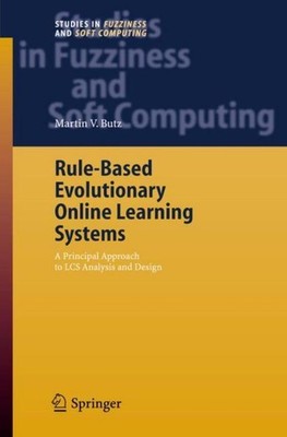 Rule-Based Evolutionary Online Learning Systems Martin V. Butz
