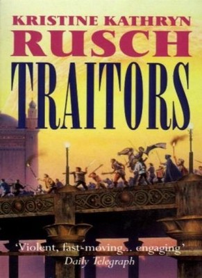 Traitors By Kristine Kathryn Rusch. 9781857984491