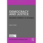 Democracy and Justice: Reading Derrida in Istanbul by Agnes Czajka (Hardback, 2016)