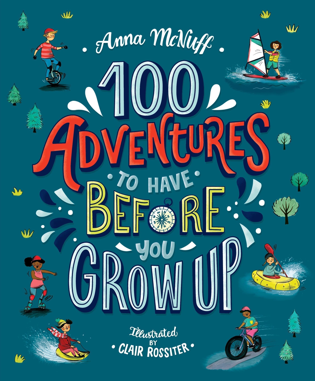 100 Adventures To Have Before You Grow Up | Anna Mcnuff | Taschenbuch