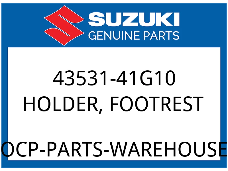 Suzuki OEM Part 43531-41G10 HOLDER, FOOTREST RH