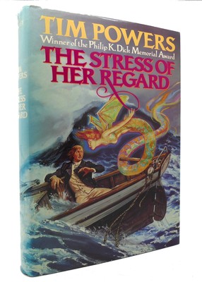 Tim Powers THE STRESS OF HER REGARD  1st Edition 1st Printing