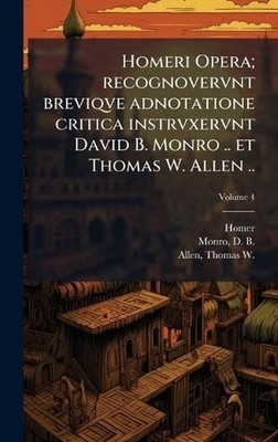 Homeri Opera; recognovervnt breviqve adnotatione critica instrvxervnt David B. M