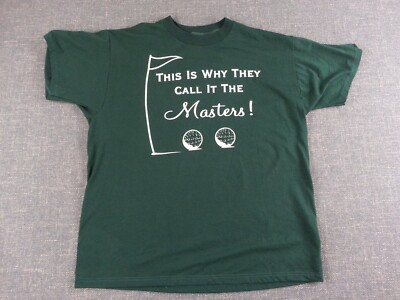 Vtg This Is Why They Call It The Masters T-Shirt Green Ball Flag Pole Size XL