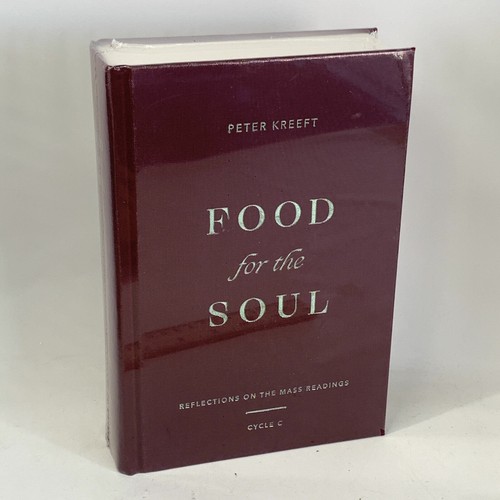 Food for the Soul Reflections on the Mass Readings Cycle C Peter Kreeft