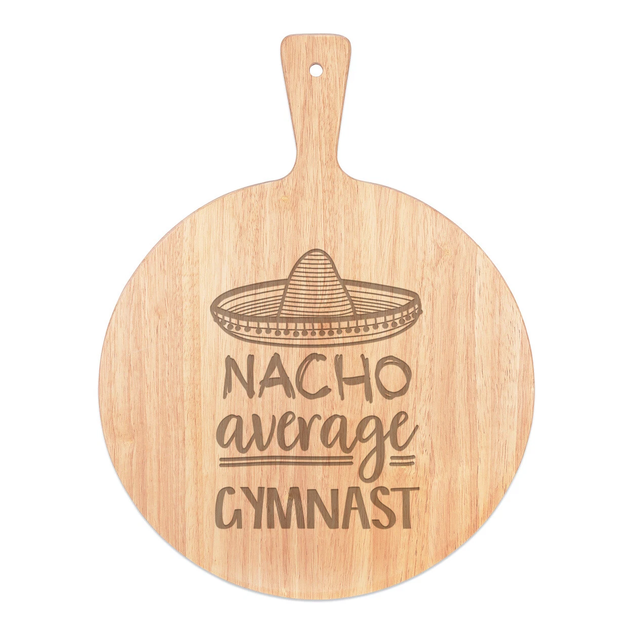 Nacho Average Gymnast Pizza Board Paddle Wooden Worlds Best Funny Awesome