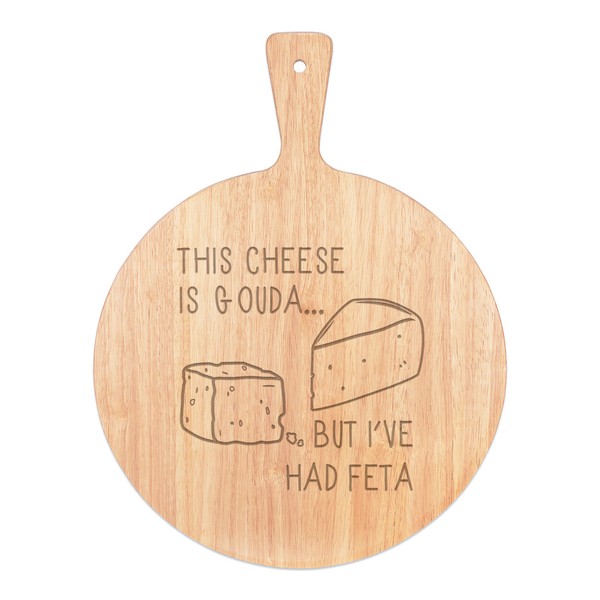 Esta Queso Es Gouda Pero i ' Ve Había Feta Pizza Tabla Paleta Madera Broma Funny