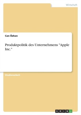 zhan - Produktpolitik des Unternehmens Apple Inc. - New paperback o - X555z
