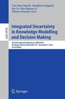 Integrated Uncertainty In Knowledge Modelling And Decision Making Van-Nam Huynh