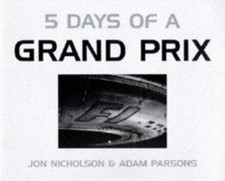 Five Days of a Grand Prix : A Photographic Perspective of the 199