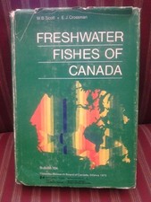FRESHWATER FISHES OF CANADA By William B. Scott & E. J. Crossman - Hardcover