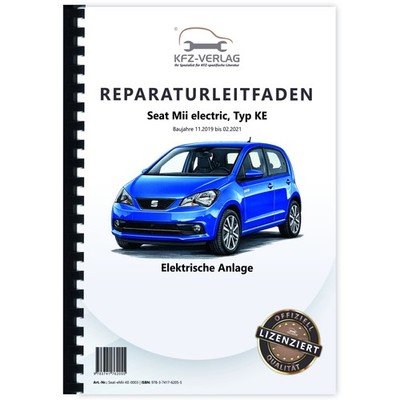 Seat eMii KE 2019-2021 Elektrische Anlage Elektrik Systeme Reparaturleitfaden