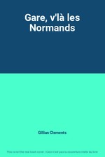 Bahnhof, v'là les Normands, Gillian Clements