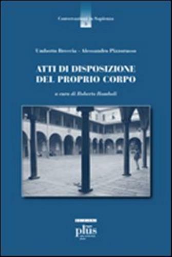 Atti di disposizione del proprio corpo - Breccia Umberto, Pizzorusso Alessandro